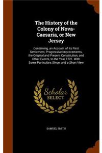 History of the Colony of Nova-Caesaria, or New Jersey