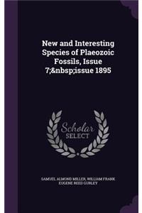 New and Interesting Species of Plaeozoic Fossils, Issue 7; Issue 1895