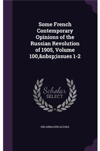 Some French Contemporary Opinions of the Russian Revolution of 1905, Volume 100, issues 1-2