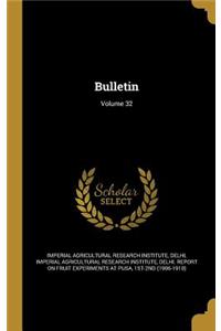 Bulletin; Volume 32
