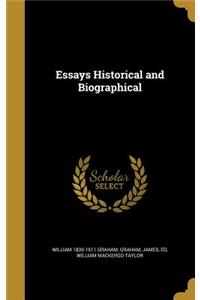 Essays Historical and Biographical