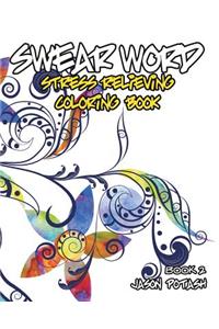 Swear Word Stress Relieving Coloring Book - Vol. 2