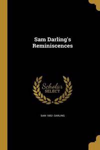 Sam Darling's Reminiscences