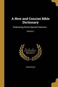 A New and Concise Bible Dictionary