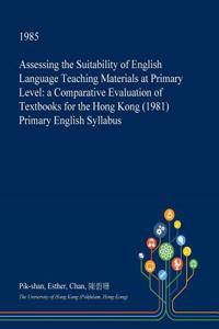 Assessing the Suitability of English Language Teaching Materials at Primary Level