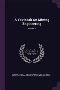 Textbook On Mining Engineering; Volume 2