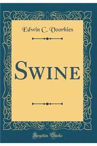 Swine (Classic Reprint)