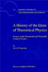 A History of the Ideas of Theoretical Physics