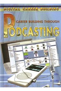 Career Building Through Podcasting