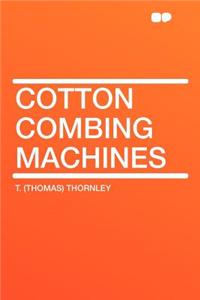 Cotton Combing Machines