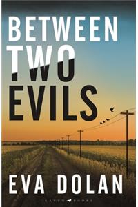 Between Two Evils