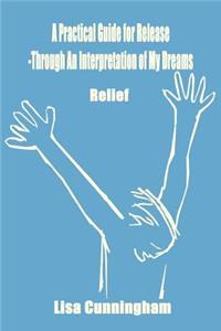 Practical Guide for Release-Through an Interpretation of My Dreams