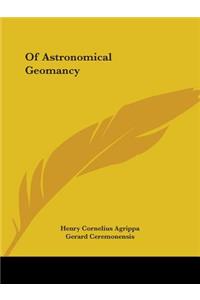 Of Astronomical Geomancy