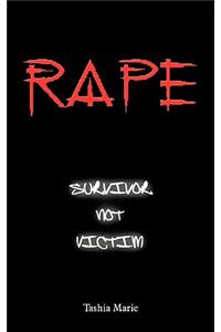 Rape... Survivor Not Victim