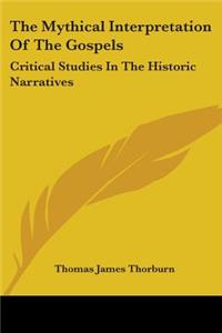 The Mythical Interpretation Of The Gospels