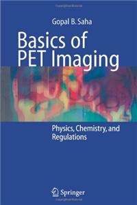 Basics of Pet Imaging: Physics, Chemistry, and Regulations