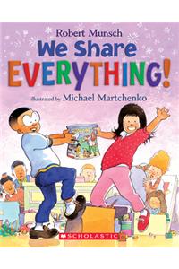 We Share Everything!