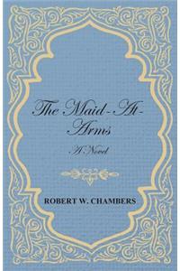 Maid-At-Arms - A Novel