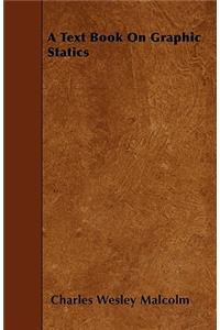 A Text Book On Graphic Statics