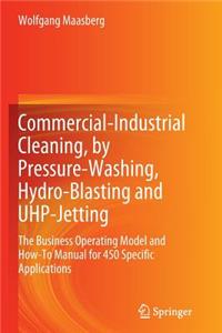 Commercial-Industrial Cleaning, by Pressure-Washing, Hydro-Blasting and Uhp-Jetting