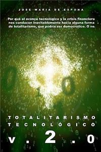 Totalitarismo Tecnologico Version 2.0