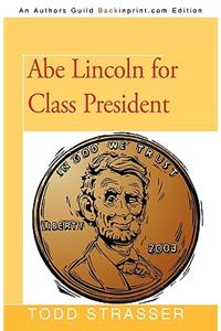 Abe Lincoln for Class President