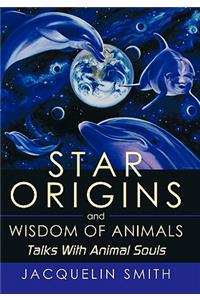 Star Origins and Wisdom of Animals