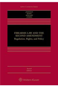 Firearms Law and the Second Amendment