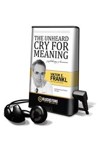 Unheard Cry for Meaning