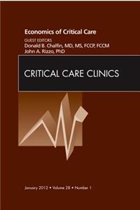 Economics of Critical Care Medicine, an Issue of Critical Care Clinics