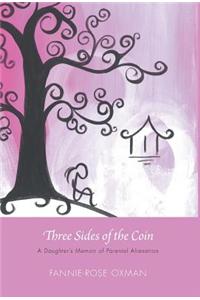 Three Sides of the Coin - A Daughter's Memoir of Parental Alienation