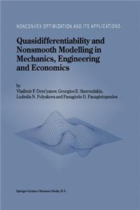 Quasidifferentiability and Nonsmooth Modelling in Mechanics, Engineering and Economics
