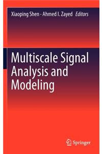 Multiscale Signal Analysis and Modeling