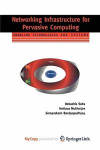Networking Infrastructure for Pervasive Computing