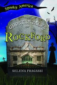 Ghostly Tales of Rockford