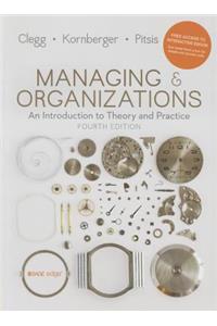 Managing and Organizations: An Introduction to Theory and Practice