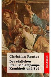 Der ehrlichen Frau Schlampampe Krankheit und Tod