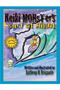 Keiki Monsters Surf at Night...