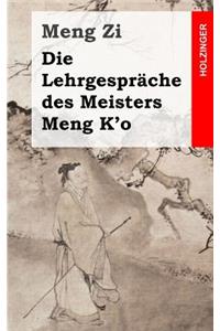 Die Lehrgespräche des Meisters Meng K'o