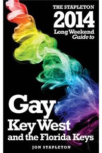 The Stapleton 2014 Long Weekend Guide to Gay Key West & the Florida Keys