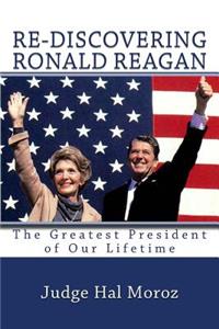 Re-Discovering Ronald Reagan