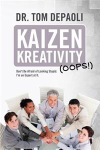 Kaizen Kreativity (Oops!)