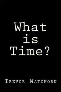What is Time?