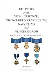 Recipients of the Medal of Honor, Distinguished Service Cross, Navy Cross and Air Force Cross