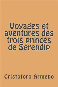 Voyages et aventures des trois princes de Serendip