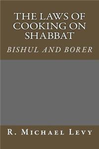 The laws of preparing food on Shabbat