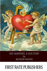 Old Valentines, A Love Story