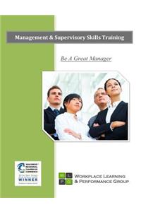 Management & Supervisory Skills Training: Be a Great Manager