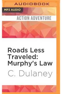 Roads Less Traveled: Murphy's Law