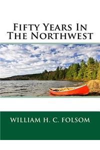 Fifty Years in the Northwest